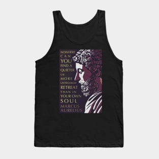 Marcus Aurelius Inspirational Quote: A Quieter or More Untroubled Retreat Tank Top